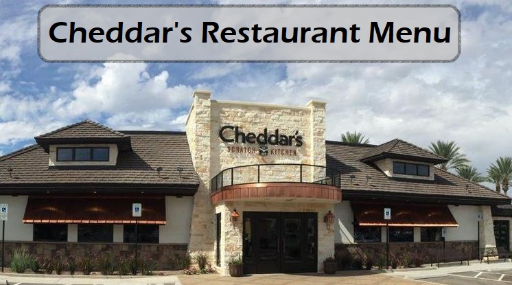 Cheddar's Restaurant Menu