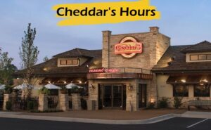 Cheddar's Hours